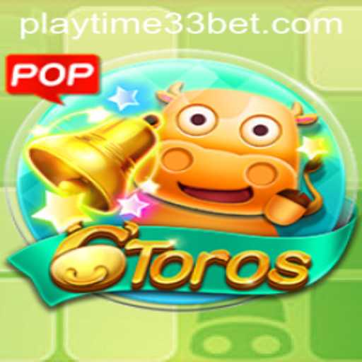 Discover the World of 6Toros: Engage with PlayTime33 for a Thrilling Experience