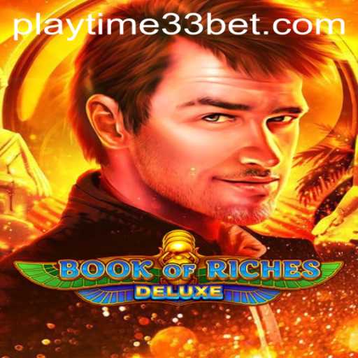 Discover the Thrills of Book of Riches Deluxe with PlayTime33