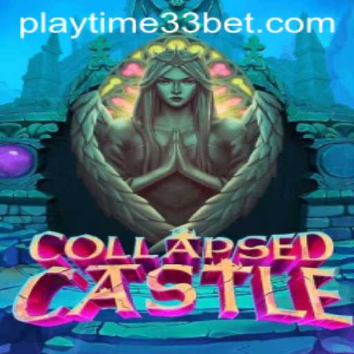 CollapsedCastle: Conquer the Ruins with PlayTime33