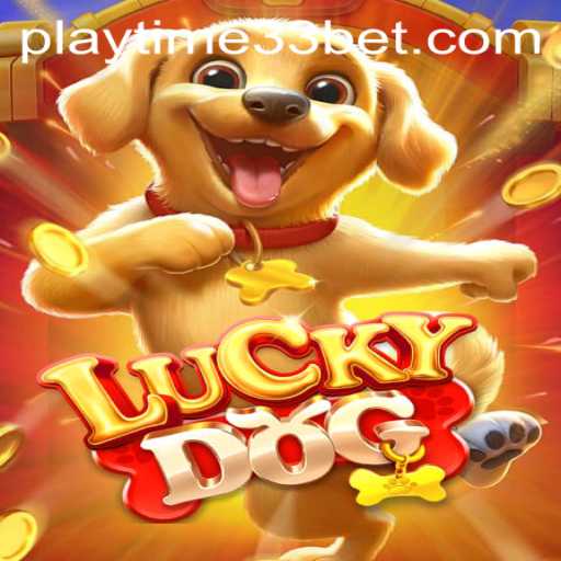Experience Unmatched Thrills with LuckyDog: Introduce PlayTime33