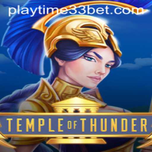 Temple of Thunder: An Epic Gaming Experience with PlayTime33